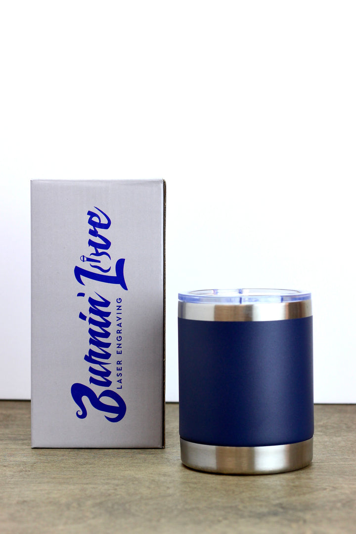 10oz Burnin' Love Laser Engraving Lowball Tumblers - Create you own!